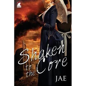 Shaken to the Core -- Jae